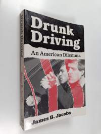 Drunk driving : an American dilemma