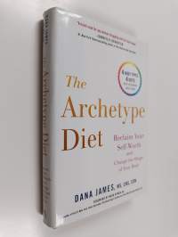 The Archetype Diet - Reclaim Your Self-Worth and Change the Shape of Your Body