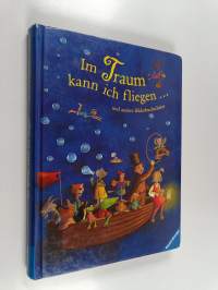 Im Traum kann ich fliegen und andere Bilderbuchschätze