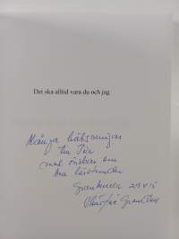 Det ska alltid vara du och jag : kortroman (signeerattu, tekijän omiste)