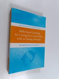 Skills-based Learning for Caring for a Loved One with an Eating Disorder : The New Maudsley Method