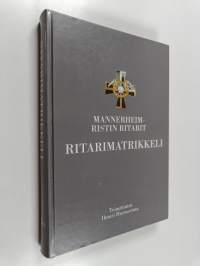 Mannerheim-ristin ritarit : ritarimatrikkeli