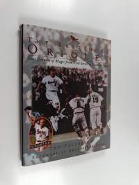 The Baltimore Orioles : Forty Years of Magic from 33rd Street to Camden Yards