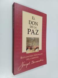 El don de la paz - reflexiones personales del Cardenal Joseph Bernardin