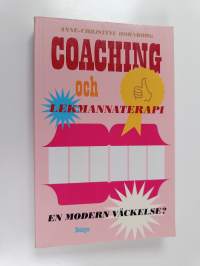 Coaching och lekmannaterapi : en modern väckelse?