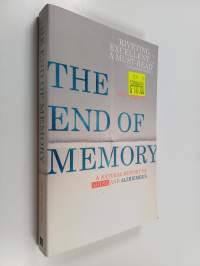 The End of Memory - A Natural History of Aging and Alzheimer&#039;s