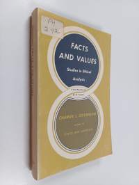 Facts and values : studies in ethical analysis