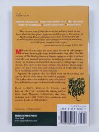 The Healing Power of Peppers - With Chile Pepper Recipes and Folk Remedies for Better Health and Living