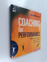 Coaching for performance growing people, performance and purpose