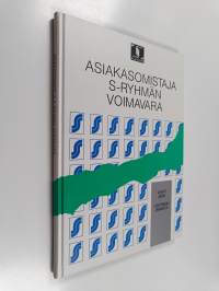 Asiakasomistaja - S-ryhmän voimavara