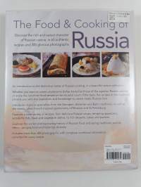 The Food &amp; Cooking of Russia: Discover the rich and varied character of Russian cuising, in 60 authentic recipes and 300 glorious photographs