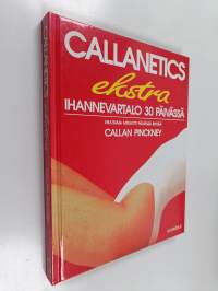 Callanetics : ihannevartalo 30 päivässä : muutama minuutti päivässä riittää