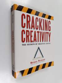 Cracking creativity : the secrets of creative genius