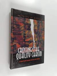 Crossing the quality chasm : a new health system for the 21st century