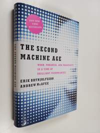 The second machine age : work, progress, and prosperity in a time of brilliant technologies