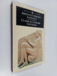 Classical literary criticism : On the art of poetry ; On the art of poetry ; On the sublime