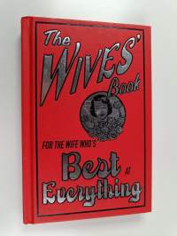 The wive&#039;s book for the wife who&#039;s best at everything