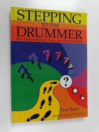 Stepping to the Drummer : The Extraordinary Tales of a Psychic Man