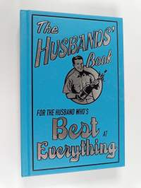 The Husbands&#039; Book - For the Husband Who&#039;s Best at Everything