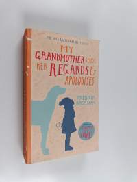 My grandmother sends her regards and apologises