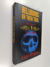 Hellhounds on their trail - Tales from the rock n roll graveyard