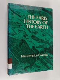 The early history of the earth : based on the proceedings of a NATO advanced study institute held at the University of Leicester 5-11 April, 1975