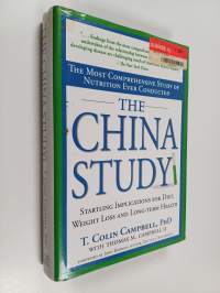 The China study : the most comprehensive study of nutrition ever conducted and the startling implications for diet, weight loss, and long-term health