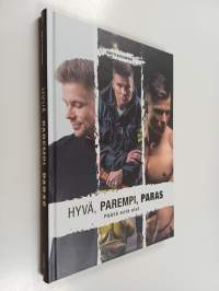 Hyvä, parempi, paras : päätä mitä olet (UUSI)