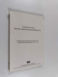 Forskning kring maten, makten och människan : Symposium om FRN:s program för livsmedelsforskning 1980-1985