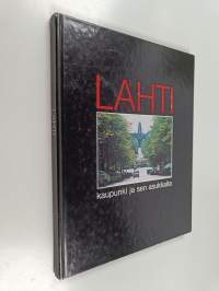 Lahti : kaupunki ja sen asukkaita = en stad och dess invånare = a city and its people