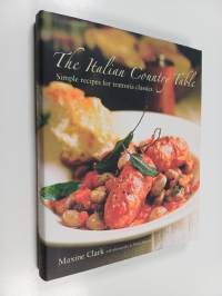 The Italian Country Table - Simple Recipes for Trattoria Classics