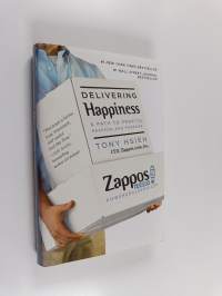 Delivering happiness : a path to profits, passion, and purpose