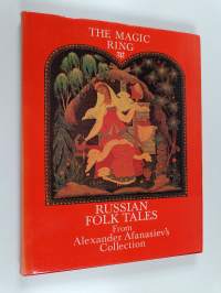 The Magic ring : Russian folk tales