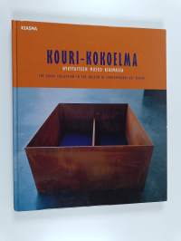 Kouri-kokoelma Nykytaiteenmuseo Kiasmassa - The Kouri collection in the Museum of Contemporary Art Kiasma