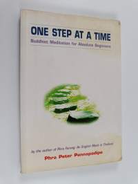 One Step at a Time - Buddhist Meditation for Absolute Beginners