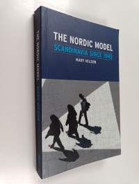 The Nordic model : Scandinavia since 1945