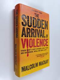 The Sudden Arrival of Violence