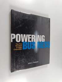 Powering Business : The First 100 Years of Eaton Corporation