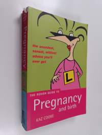 The Rough Guide to Pregnancy and Birth