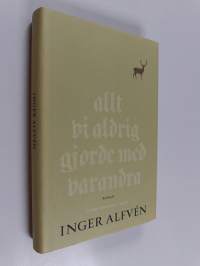 Allt vi aldrig gjorde med varandra : en midsommarkomedi