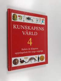 Kunskapens värld 4 : Rabén &amp; Sjögrens uppslagsbok för unga vetgiriga