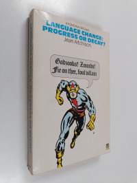 Language change : progress or decay?