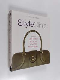 Style clinic : how to look fabulous all the time, at any age, for any occasion