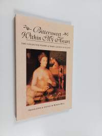Bittersweet Within My Heart - The Collected Poems of Mary, Queen of Scots