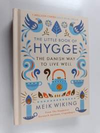 The Little Book of Hygge : The Danish Way to Live Well