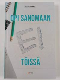 Opi sanomaan EI töissä (UUSI)