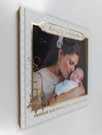 Kunglig babylycka : prinsar och prinsessor genom tiderna