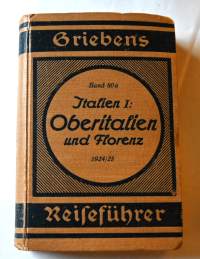 Italien I: Oberitalien und Florenz, Pisa, Ancona, Triest, Pola. 6. Auflage. Mit 19 Karten und 10 Grundrissen. = Griebens Reiseführer Band 80 a.