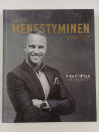 Mitä menestyminen vaatii?