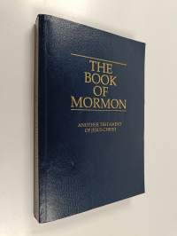 The Book of Mormon - Another Testament of Jesus Christ